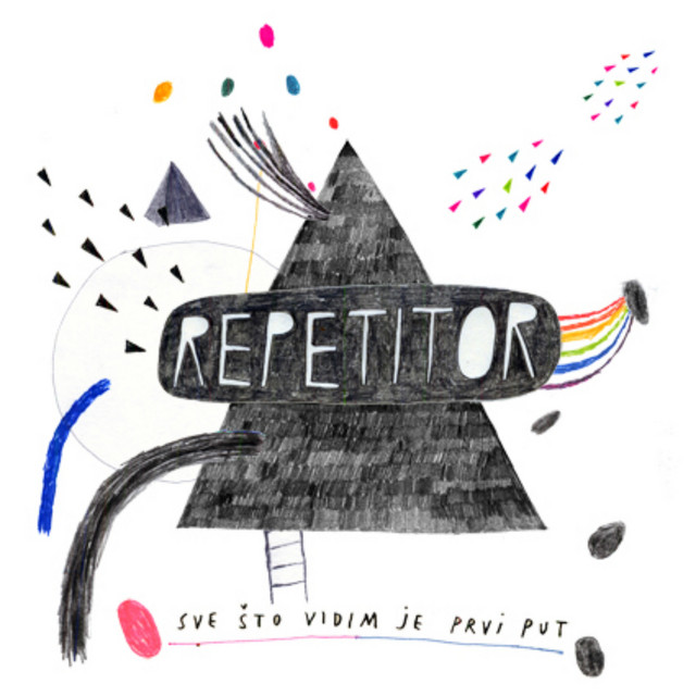 Repetitor – Sve Što Vidim Je Prvi Put