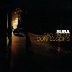 Suba – São Paulo Confessions