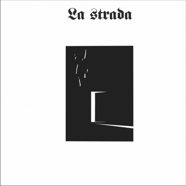 La Strada – La Strada
